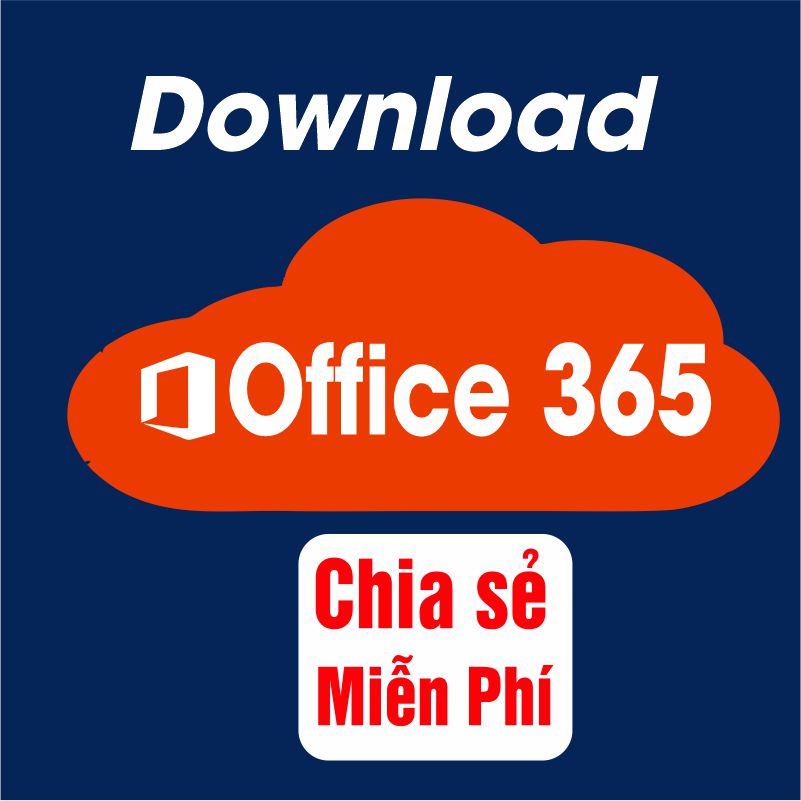 Tải Download Miễn Phí Microsoft Office 365 Full vĩnh viễn Mới Nhất