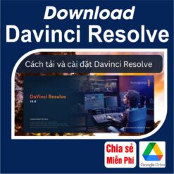 Tải download Miễn Phí phần mềm DaVinci Resolve Mới